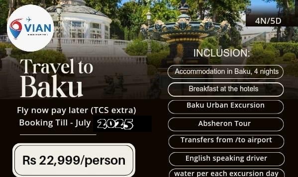 TRAVEL TO BAKU  FLY NO PAY LATER (TCS EXTRA)